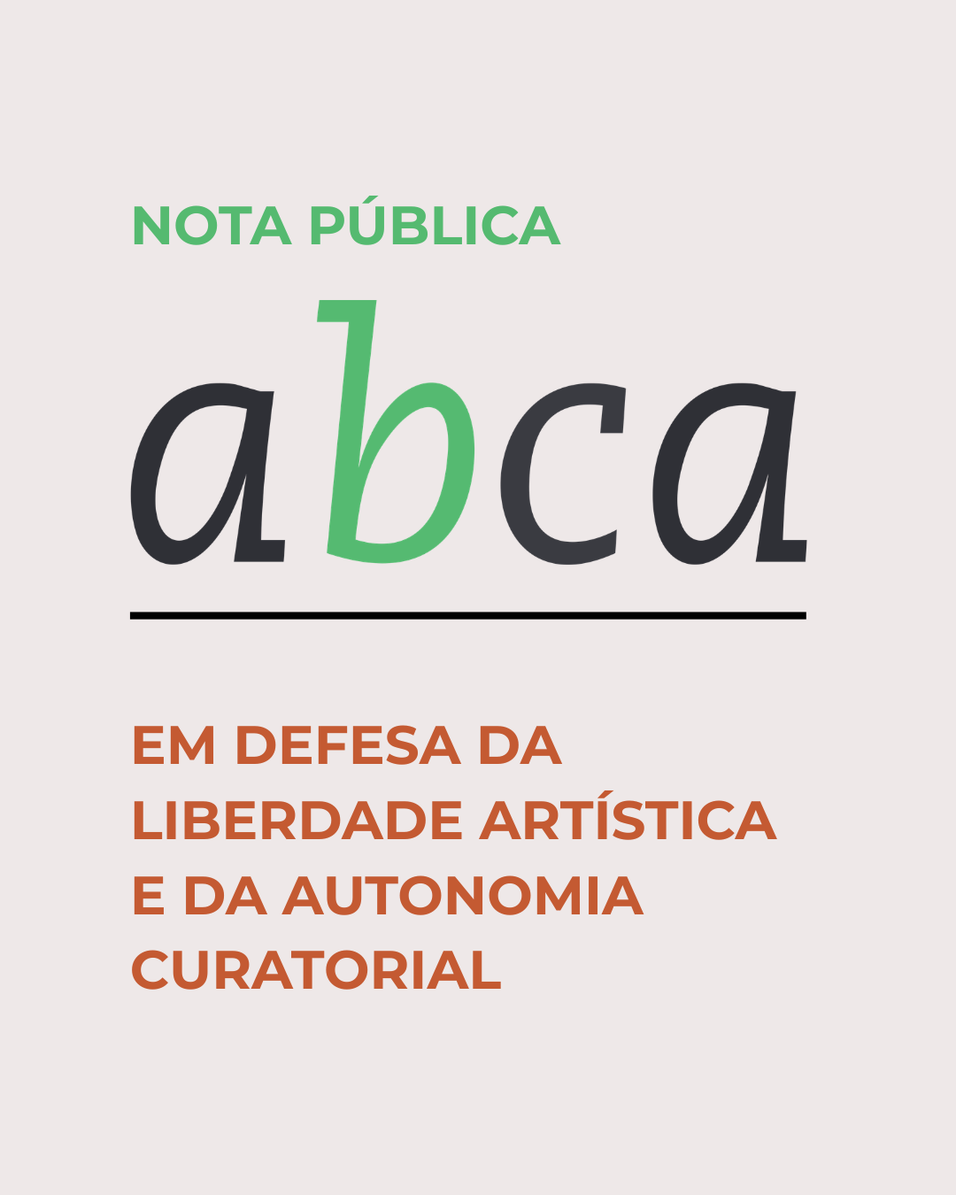 NOTA PÚBLICA DA ASSOCIAÇÃO BRASILEIRA DE CRÍTICOS DE ARTE (ABCA)